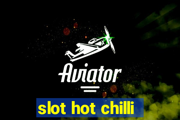 slot hot chilli