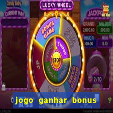 jogo ganhar bonus de boas vindas