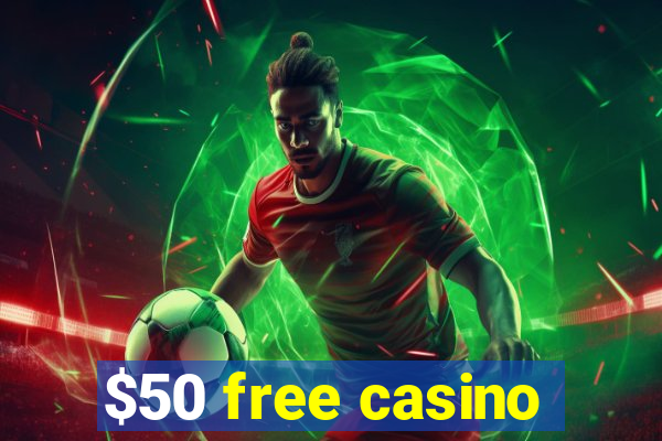 $50 free casino