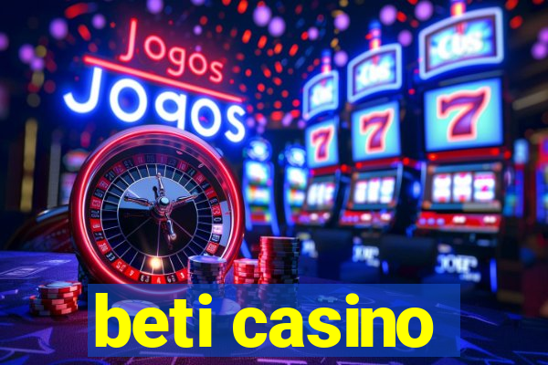 beti casino