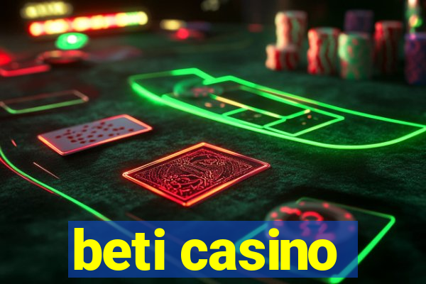 beti casino