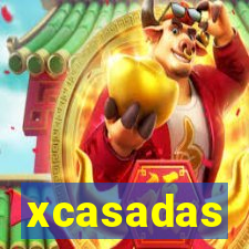 xcasadas