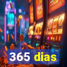 365 dias