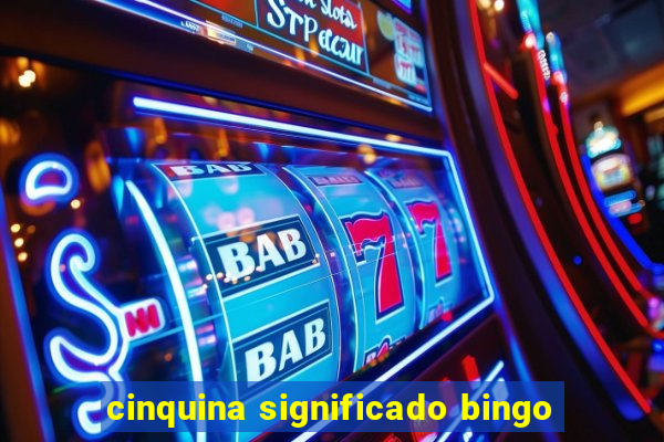 cinquina significado bingo