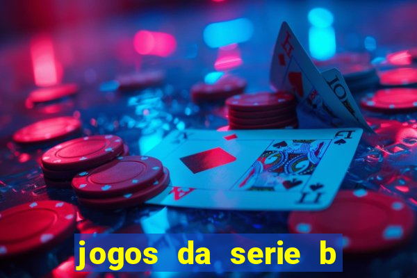 jogos da serie b ao vivo