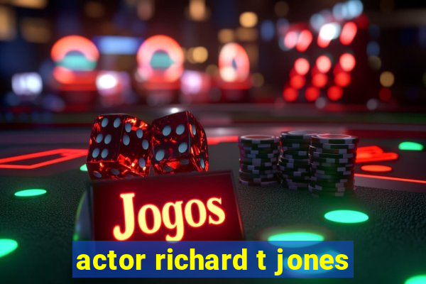 actor richard t jones