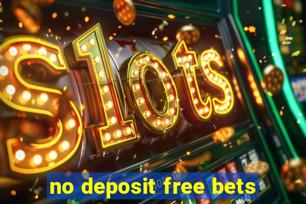 no deposit free bets