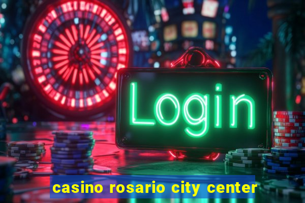 casino rosario city center