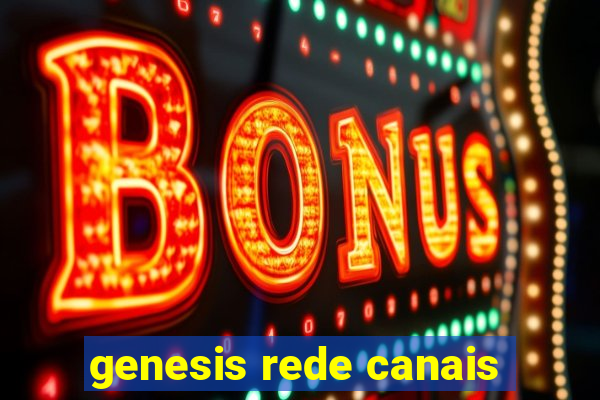 genesis rede canais