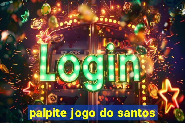 palpite jogo do santos