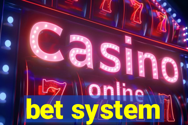 bet system