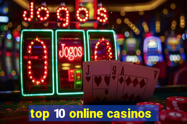 top 10 online casinos