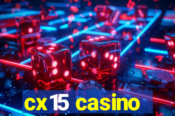 cx15 casino