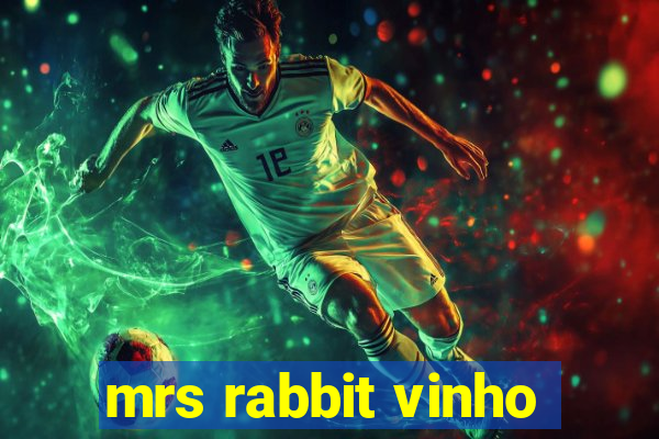 mrs rabbit vinho