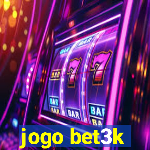 jogo bet3k