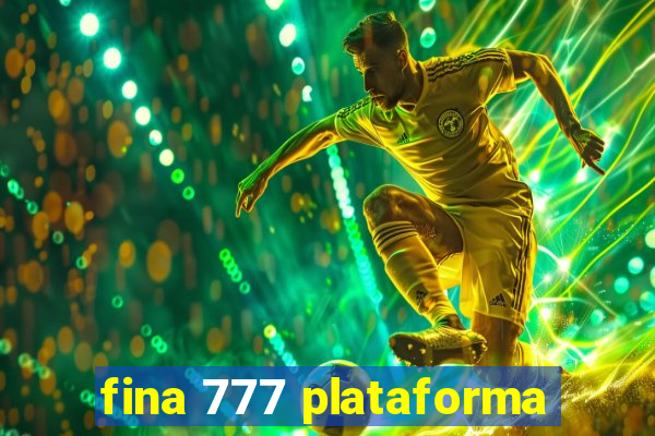 fina 777 plataforma