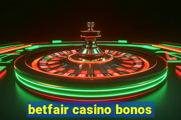 betfair casino bonos