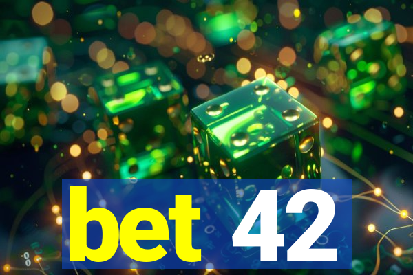 bet 42