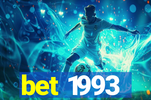 bet 1993