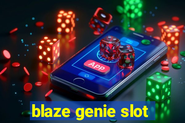 blaze genie slot