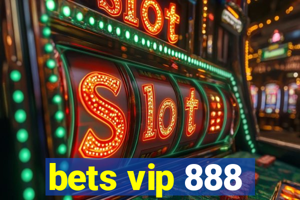 bets vip 888