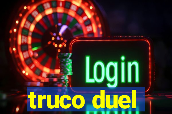 truco duel