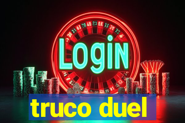 truco duel