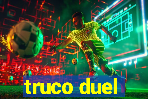 truco duel