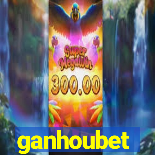 ganhoubet