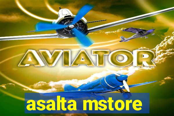 asalta mstore