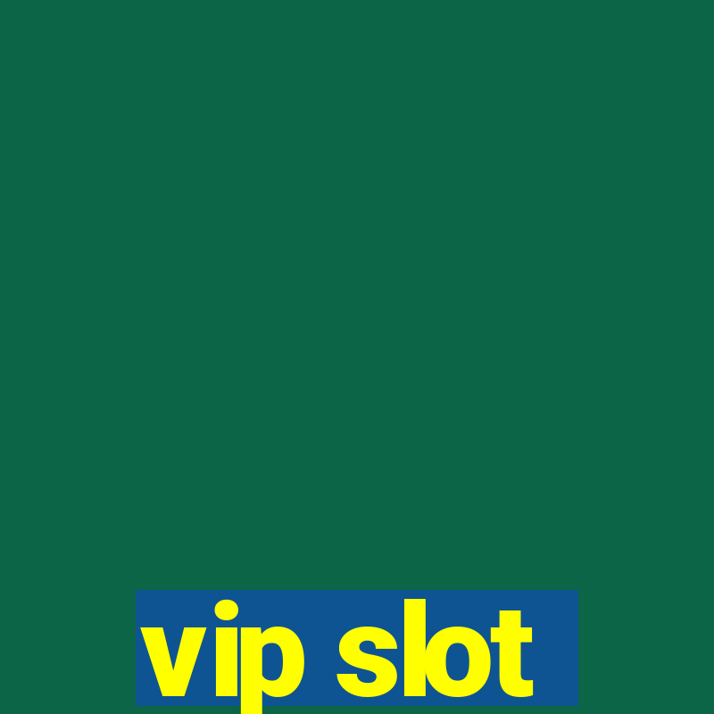 vip slot