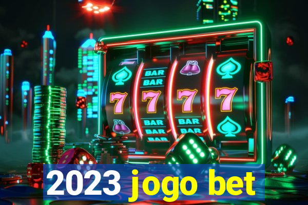 2023 jogo bet