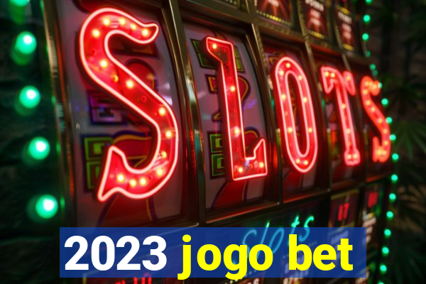 2023 jogo bet