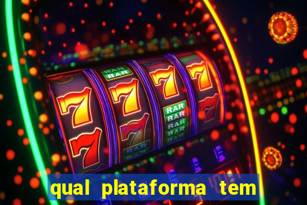 qual plataforma tem o fortune tiger