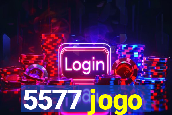 5577 jogo