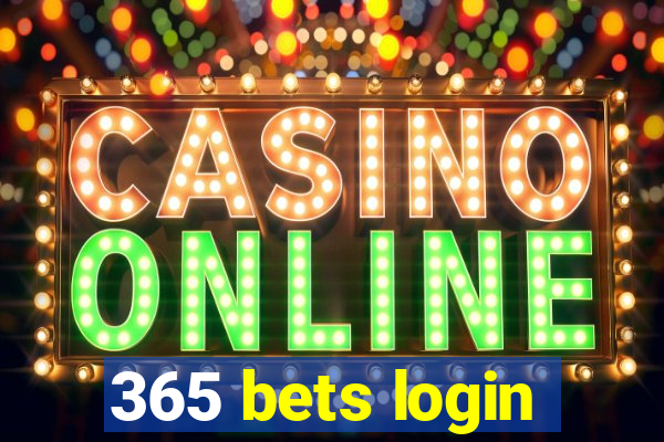 365 bets login