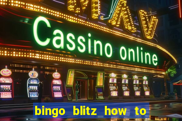 bingo blitz how to level up fast