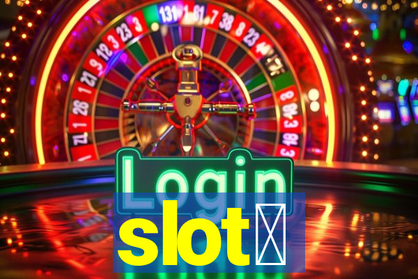 slot、