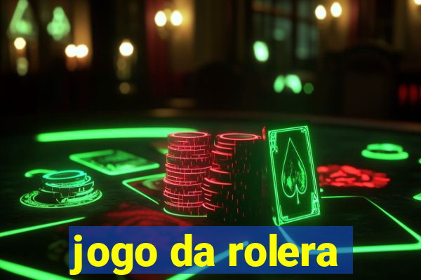 jogo da rolera