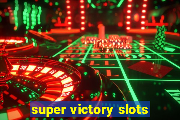 super victory slots