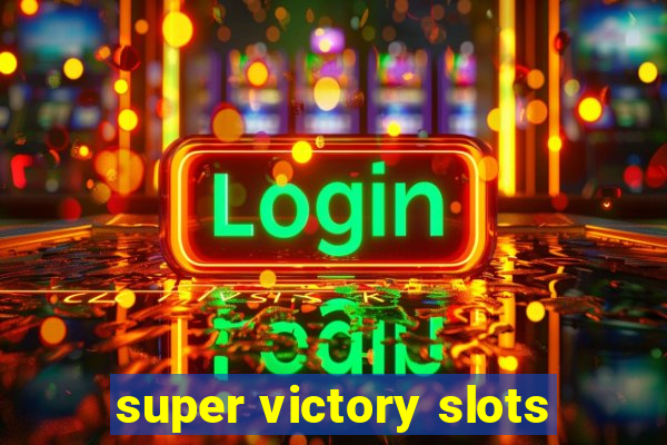 super victory slots