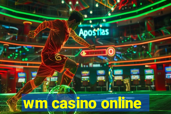 wm casino online