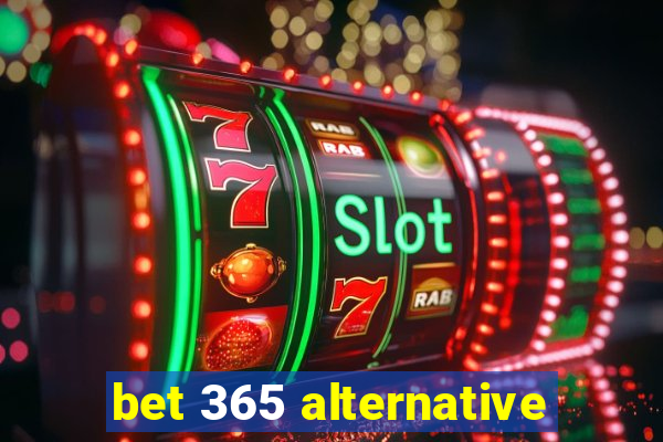 bet 365 alternative