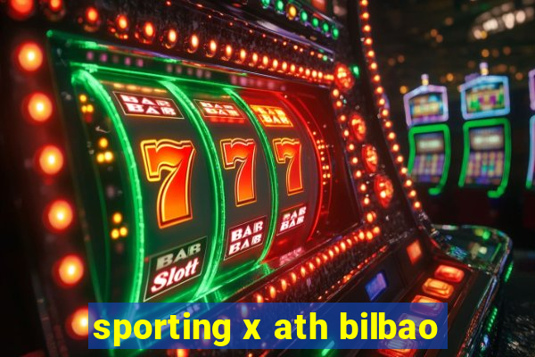 sporting x ath bilbao