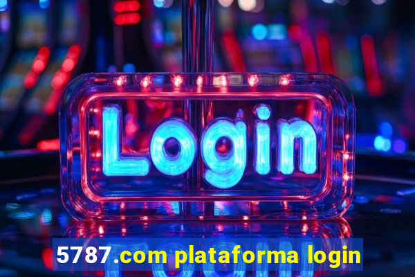 5787.com plataforma login