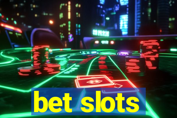 bet slots