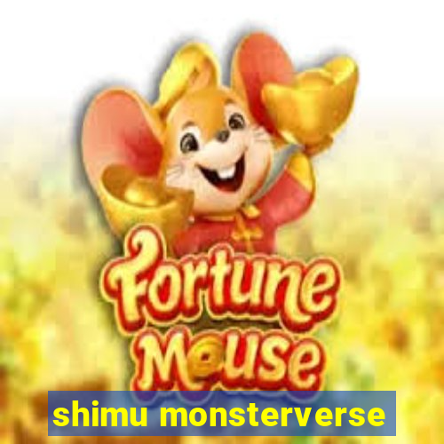 shimu monsterverse