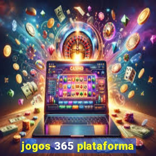 jogos 365 plataforma