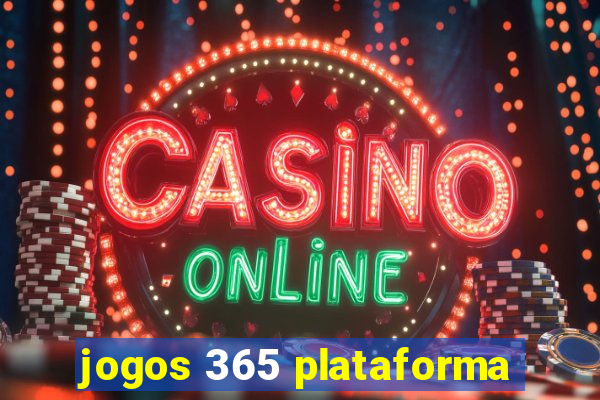 jogos 365 plataforma