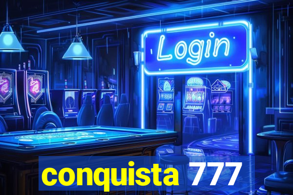 conquista 777